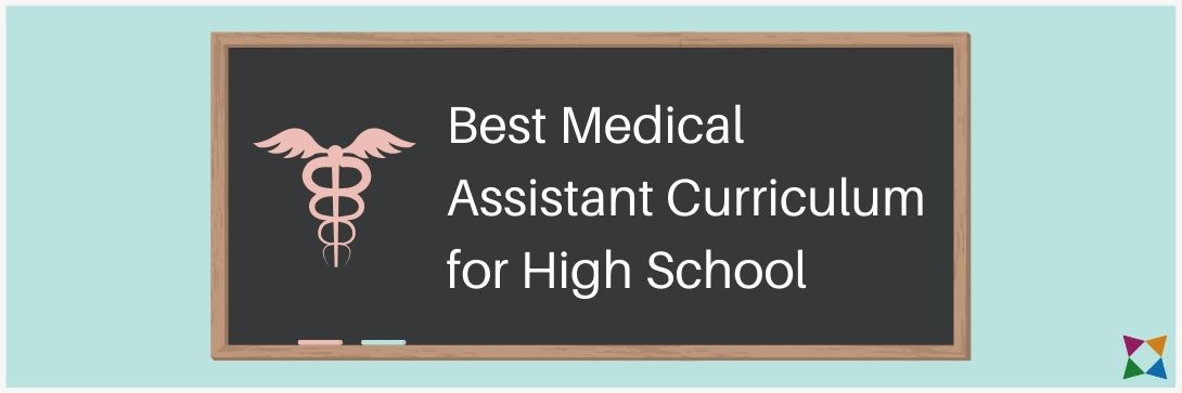 4 Best Medical Assistant Curriculum Options for High School