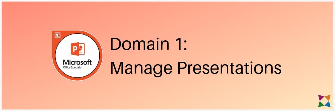 mos-powerpoint-associate-exam-2019-domain-1