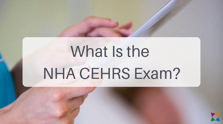 nha-cehrs-exam-what